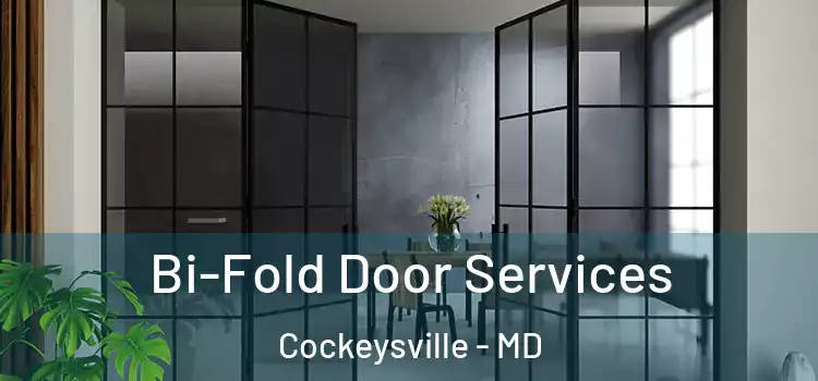 Bi-Fold Door Services Cockeysville - MD