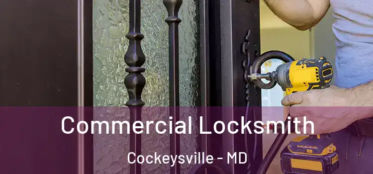 Commercial Locksmith Cockeysville - MD
