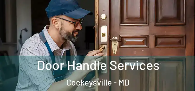 Door Handle Services Cockeysville - MD