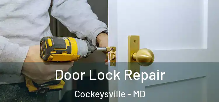 Door Lock Repair Cockeysville - MD