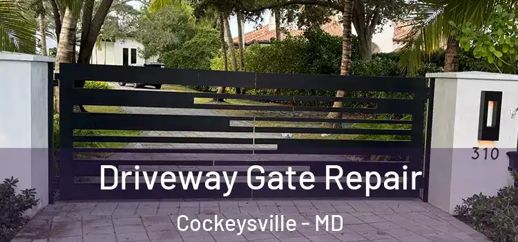 Driveway Gate Repair Cockeysville - MD